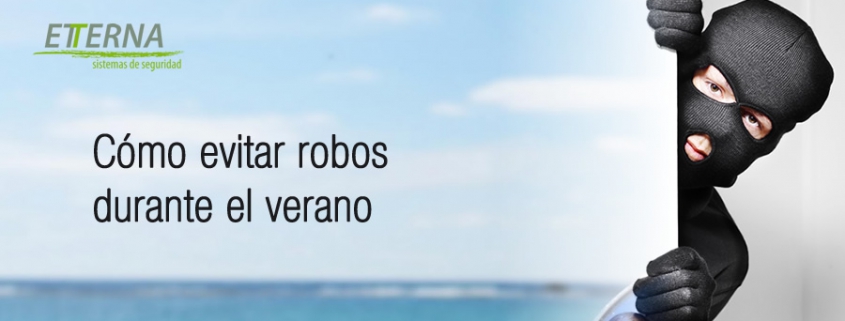 Evitar robos en verano